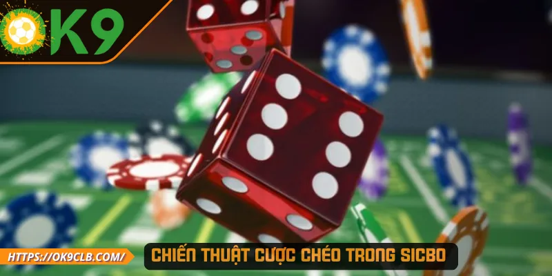 Chiến thuật cược chéo trong Sicbo 