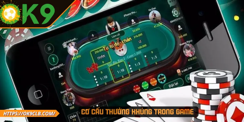 Cơ cấu thưởng khủng trong game 