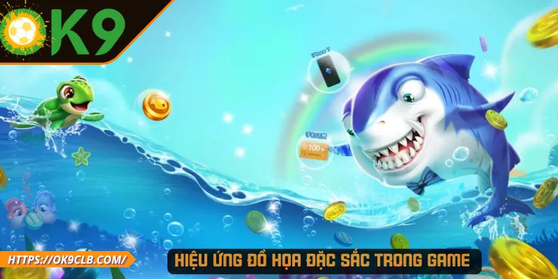 Hiệu ứng đồ họa đặc sắc trong game 