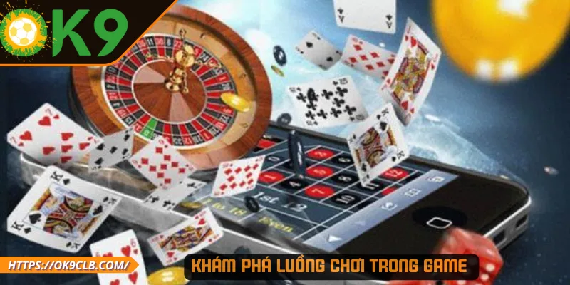 Khám phá luồng chơi trong game 