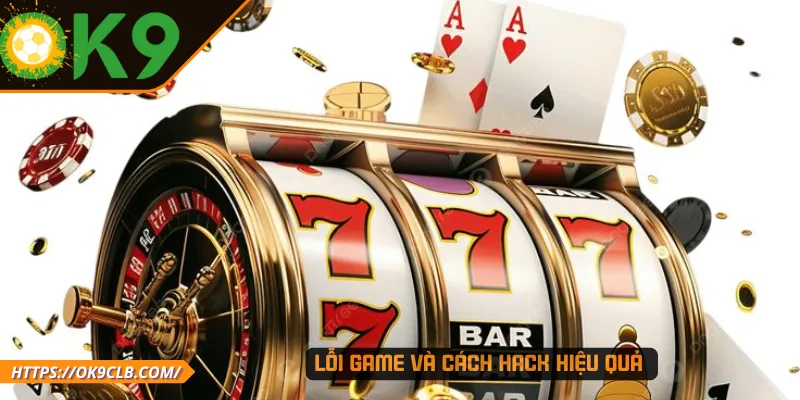 Lỗi game và cách hack hiệu quả 