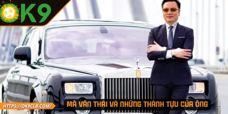 Mã Văn Thái và những thành tựu của ông