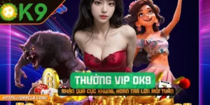 Thưởng VIP OK9 – Nhận Quà Cực Khủng, Hoàn Trả Lớn Mỗi Tuần