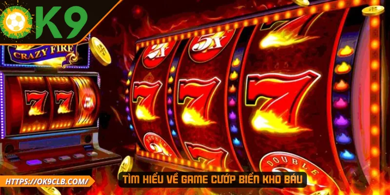 Tìm hiểu về game Cướp Biển Kho Báu  