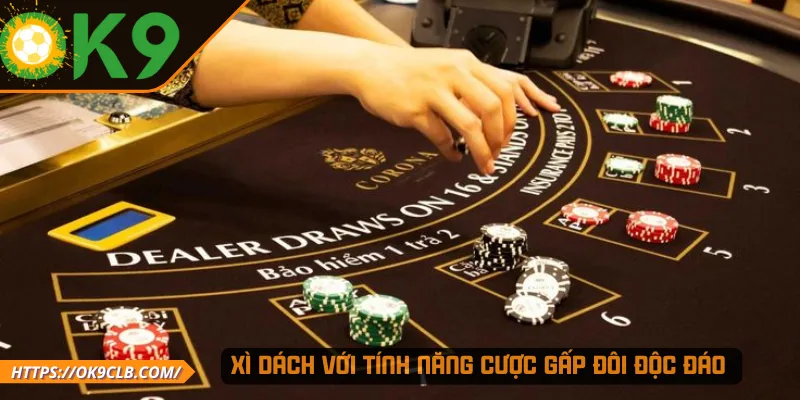 Xì Dách với tính năng cược gấp đôi độc đáo 